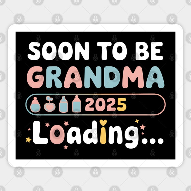 oon To Be Grandma 2025 Magnet by MakerMind8.2